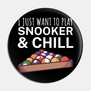 I just want to play snooker and chill Pin