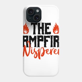 The Campfire Whisperer Phone Case