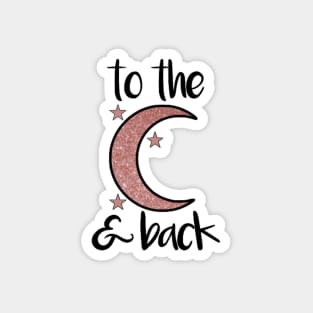 To the Moon and Back Rose Gold Glitter Magnet