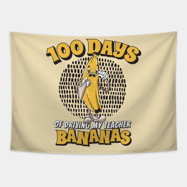 100 Days of Driving My Teacher Bananas // Funny 100th Day of School Tapestry by SLAG_Creative