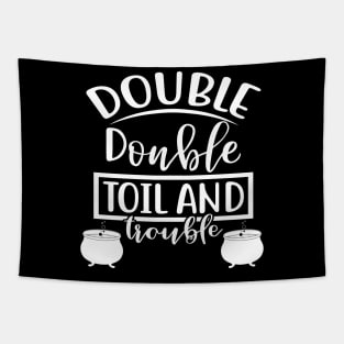 Double Double Toil and Trouble. Halloween Costume Tapestry