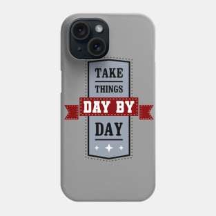 Take Things Day By Day Vintage Phone Case
