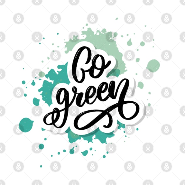 go green t-shirt by King Tshirts