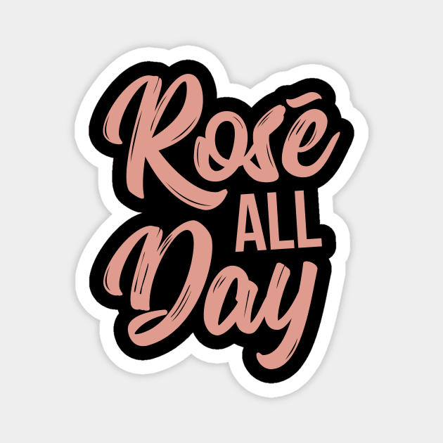 Rose all Day funny t-shirt Magnet by RedYolk