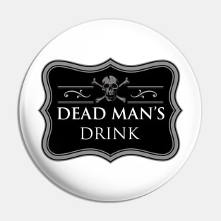 DEAD'S MAN DRINK Pin