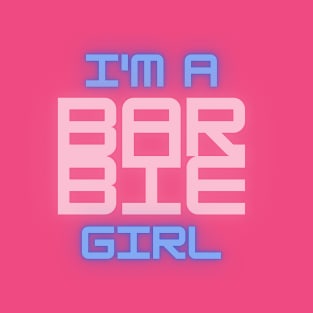 I'm a Barbie Girl T-Shirt