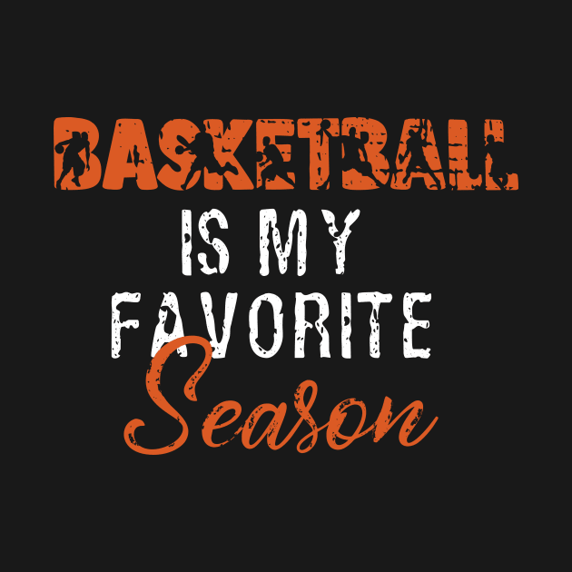 Basketball is my favorite season grunge design by 4Craig