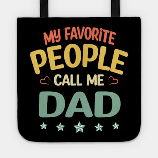 my favorite people call me Dad Tote