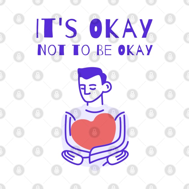 It's Okay Not to Be Okay Men's Mental Health by Wo:oM Atelier