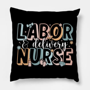 Labor & Delivery Nurse Nurse Week Pillow