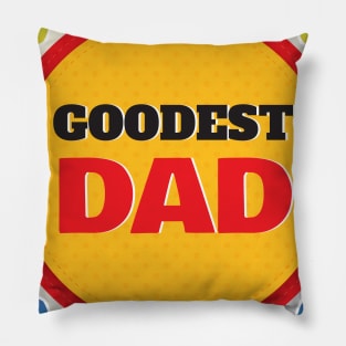 Goodest Dad Pillow