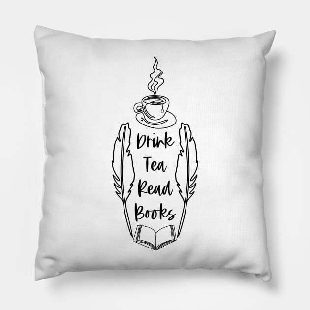 Drink Tea Read Books - Black - Bookish Reader Saying Pillow by Millusti