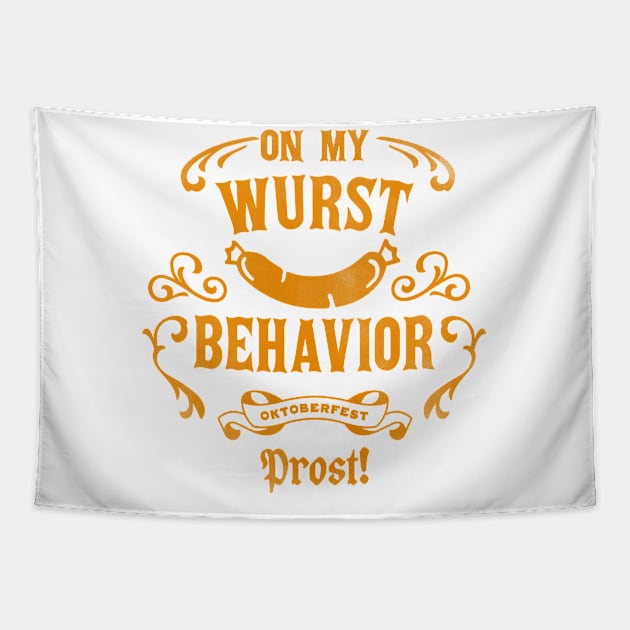 On My Wurst Behavior: Oktoberfest Prost Funny Gift Tapestry by The Whiskey Ginger