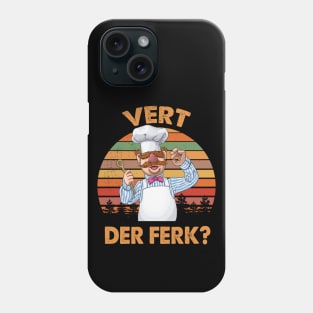 Vert Der Ferk The Swedish Chef Phone Case