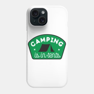 CAMPING IS INTENTS Phone Case