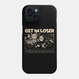 Get In Loser We're Going Down Funny Grim Reaper Cartoon Devil Ride Parody Phone Case