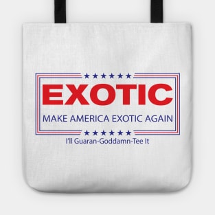 Make America Exotic Again Tote