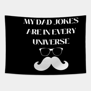 My Dad Jokes Are In Every Universe Tapestry