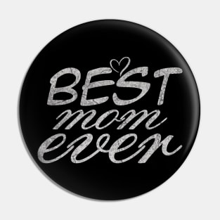 Best mom ever, For Mother, Pin