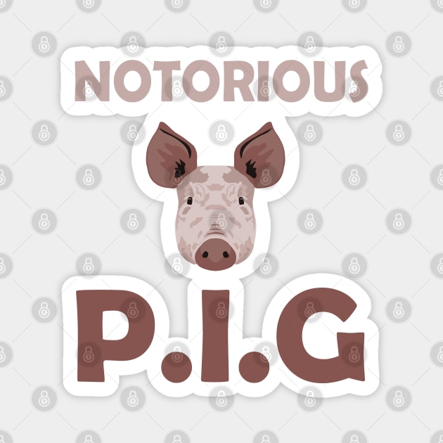 Notorious P.I.G. Magnet by GeoCreate