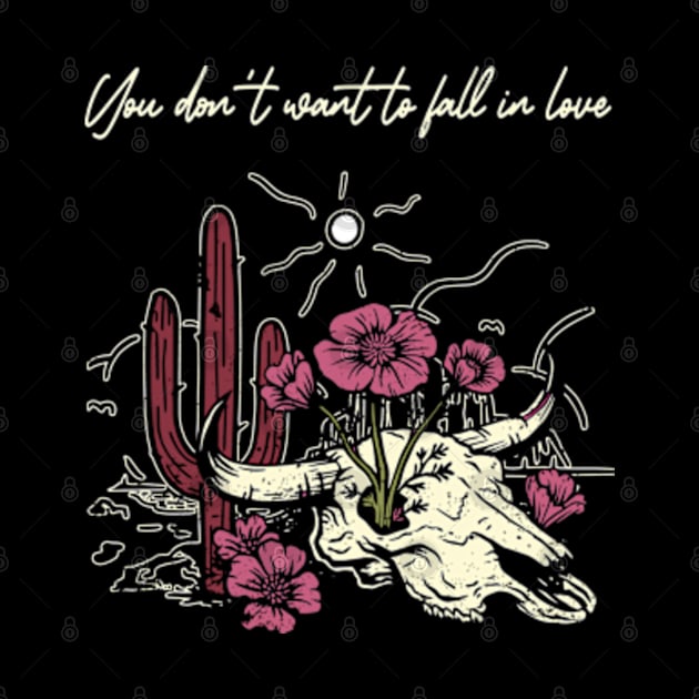 You Don't Want To Fall In Love Bull Skull Musics Flowers Cactus by Chocolate Candies