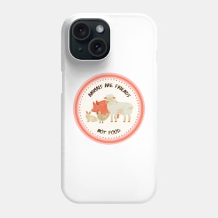 Animals are friends not food, design with lamb, pig, chicken and rabbit Phone Case