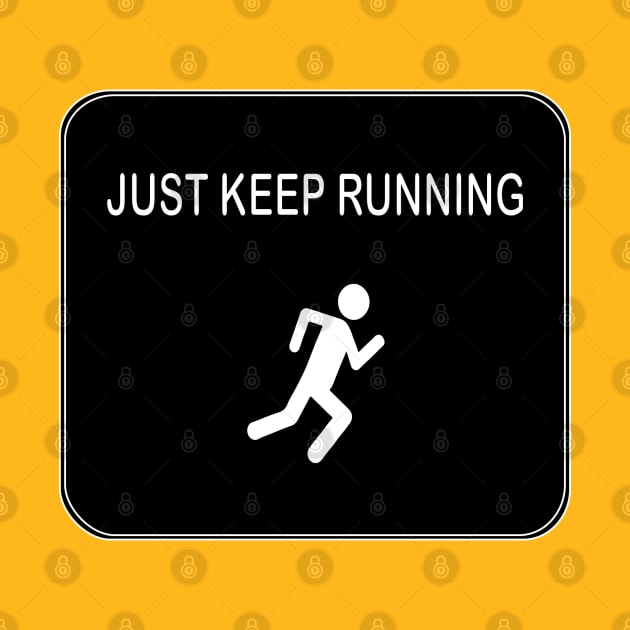 just keep running by In_Design_We_Trust