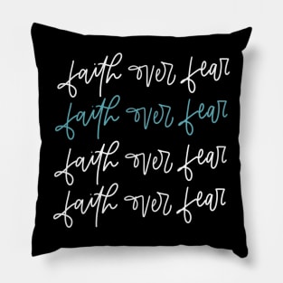 Faith Over Fear Pillow