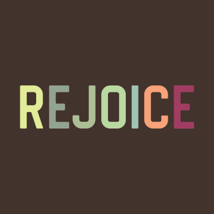 rejoice T-Shirt