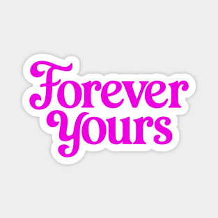 Forever Yours Magnet
