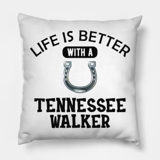 Tennessee Walker Horse - Life is better with tennessee walker Pillow