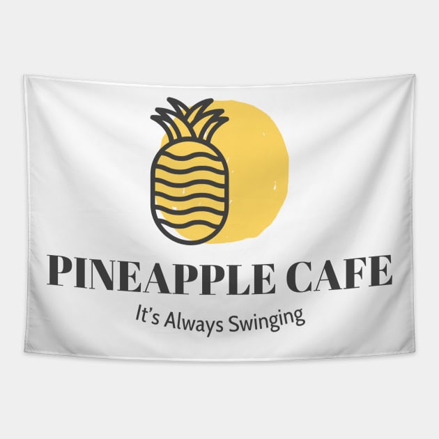 Swingers Pineapple Cafe-Its always swinging T-Shirt/Swingers Couple Humorous Apparel/Funny Swingers Merchandise/Upside Down Pineapple Tapestry by The Bunni Burrow