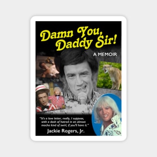 Damn You Daddy Sir! Jackie Rogers Jr. SCTV Magnet