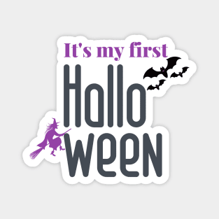 It's my first halloween Magnet