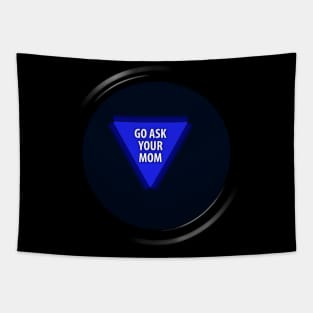 8 Ball "Go Ask Your Mom" Tapestry