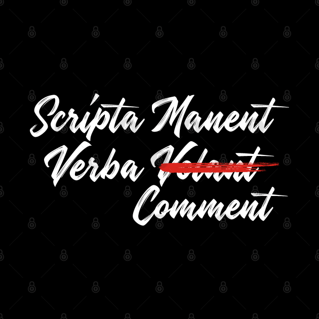 Scripta Manent Verba Comment by MUVE