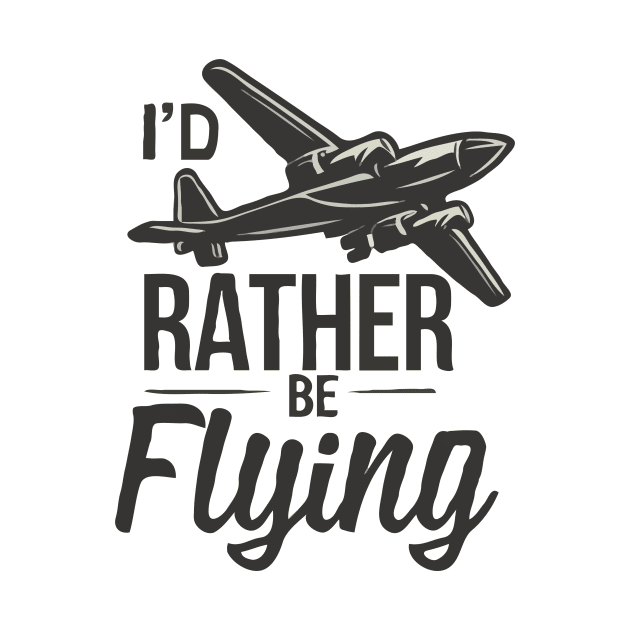 I'd Rather Be Flying. Retro Aircraft by Chrislkf