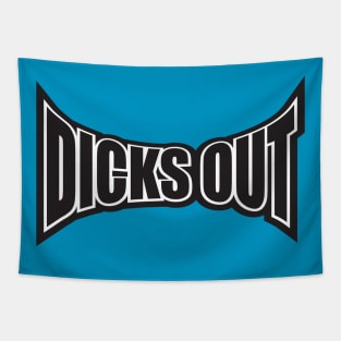 DICKS OUT Tapestry