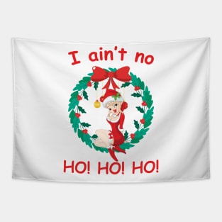 Womens I Aint No Ho Ho Ho Tapestry