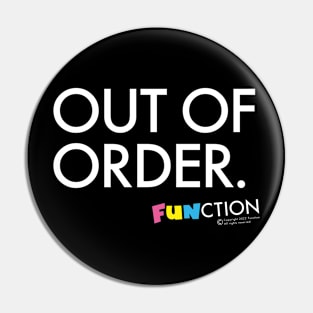 OUT OF ORDER Pin