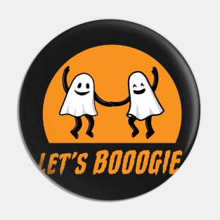 Let's Boogie (Booogie) Pin