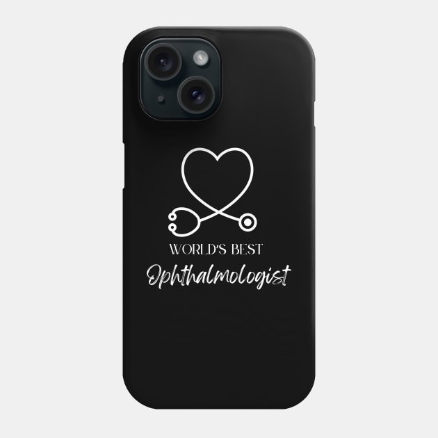 worlds best ophthalmologist Phone Case by Love My..