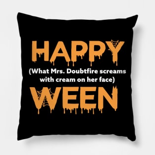 Happy HELLOOOOOOOOO Ween! Pillow