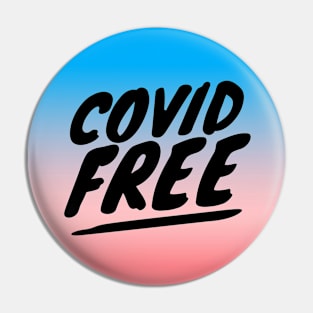 Colorful Covid Free -  I don't have Covid! Pin