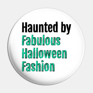 Haunted by Fabulous Halloween Fashion Pin