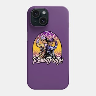 Rematriate! Phone Case