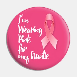 I'm Wearing Pink for my Auntie Pin