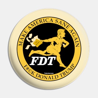 F*** Donald Trump - Make America Sane Again Pin