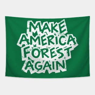 Make America Forest Again Green Earth Design Tapestry