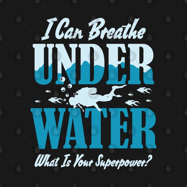 I can breathe under water by HROC Gear & Apparel